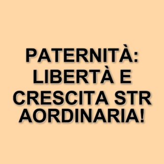 Matteo Bussola: La paternità come nuova libertà e opportunità di crescita