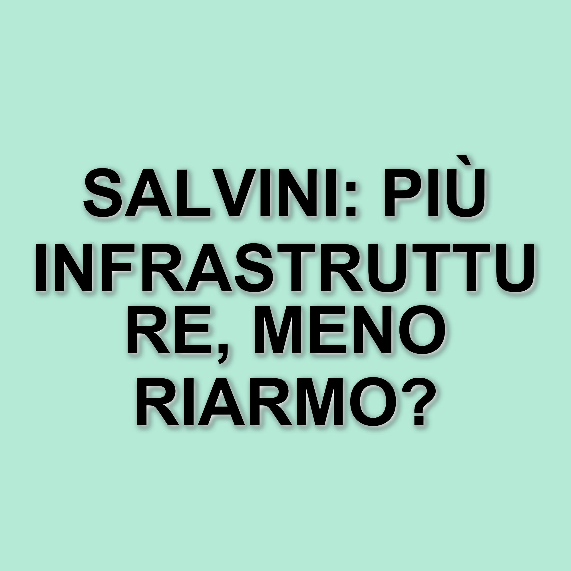 Matteo Salvini critica il piano di riarmo europeo: "Già morto prima di nascere"