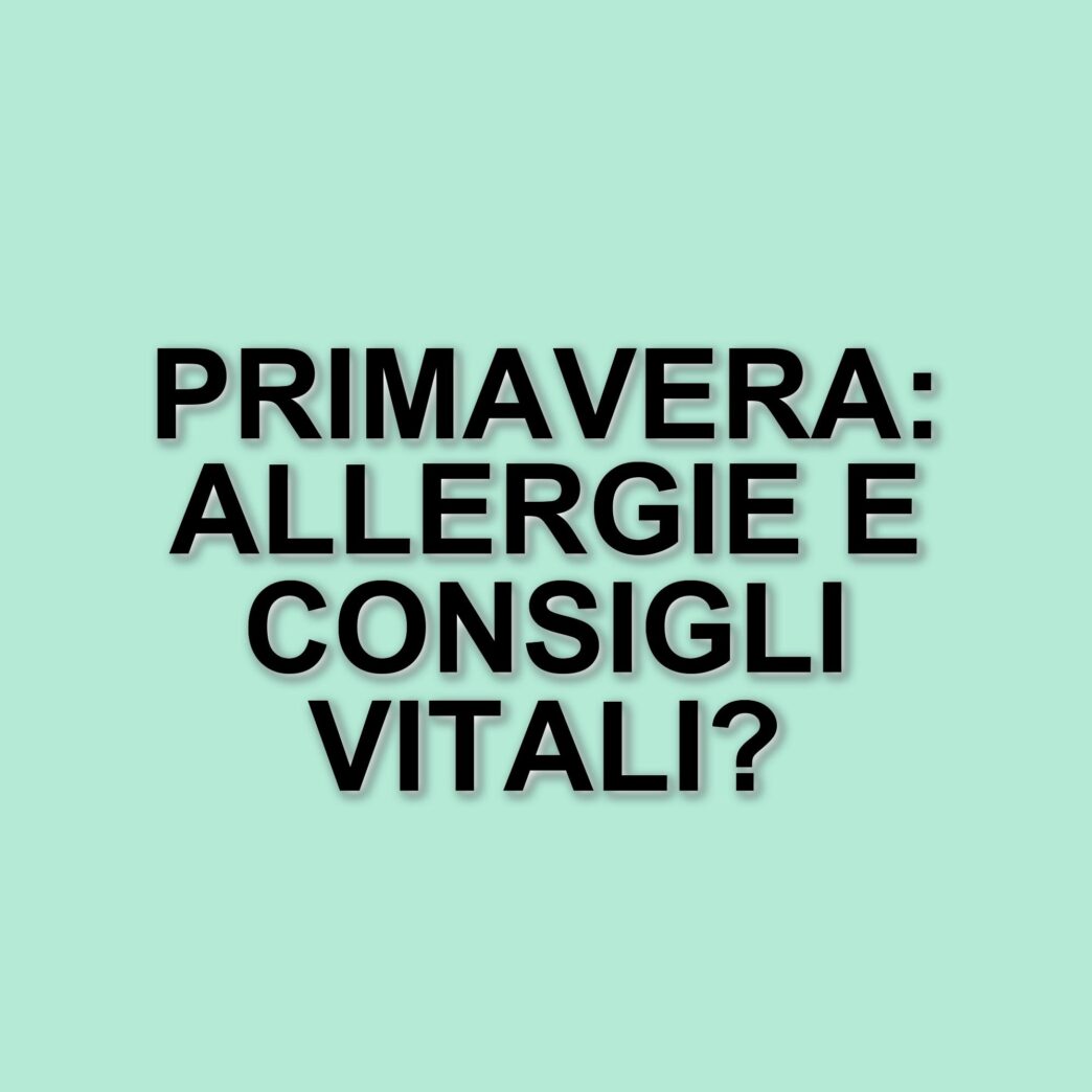 La primavera e i suoi effetti sul benessere: cosa sapere per affrontare il cambiamento stagionale