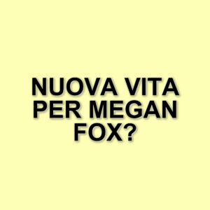 Megan Fox diventa mamma per la quarta volta: è nata la sua bimba con Machine Gun Kelly