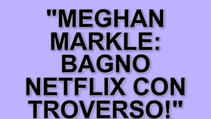 Meghan Markle e il suo progetto Netflix: il bagno rilassante che fa discutere