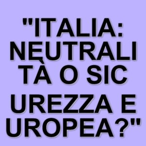 Meloni e la posizione italiana sulla sicurezza europea: solo Stati neutrali lungo la frontiera