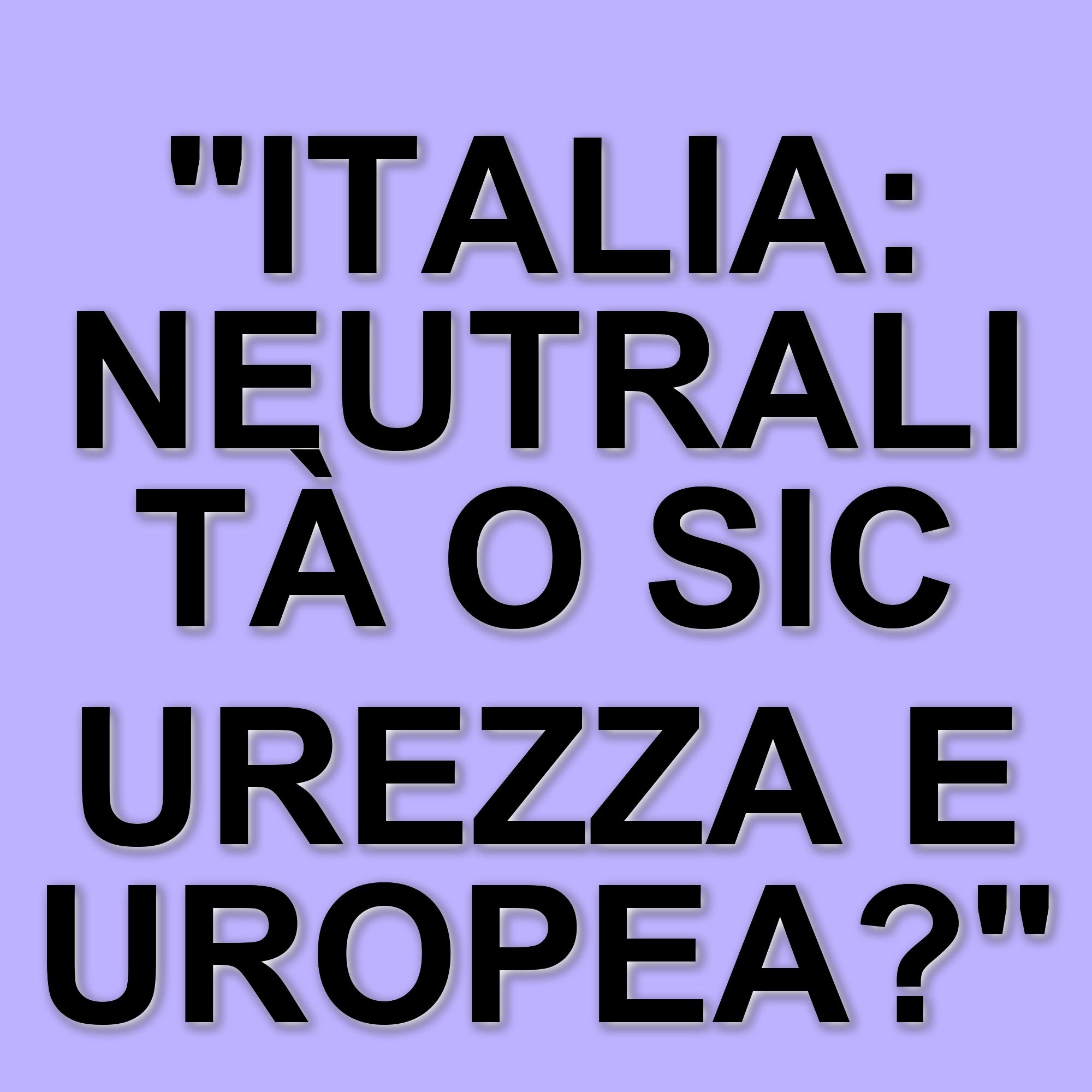 Meloni e la posizione italiana sulla sicurezza europea: solo Stati neutrali lungo la frontiera