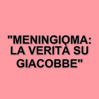 Meningioma: il tumore che ha colpito Sandro Giacobbe e le sue implicazioni