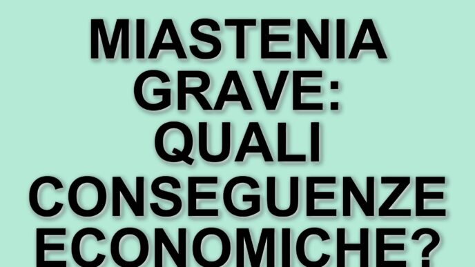 Miastenia grave: un impatto economico e sociale significativo in Italia