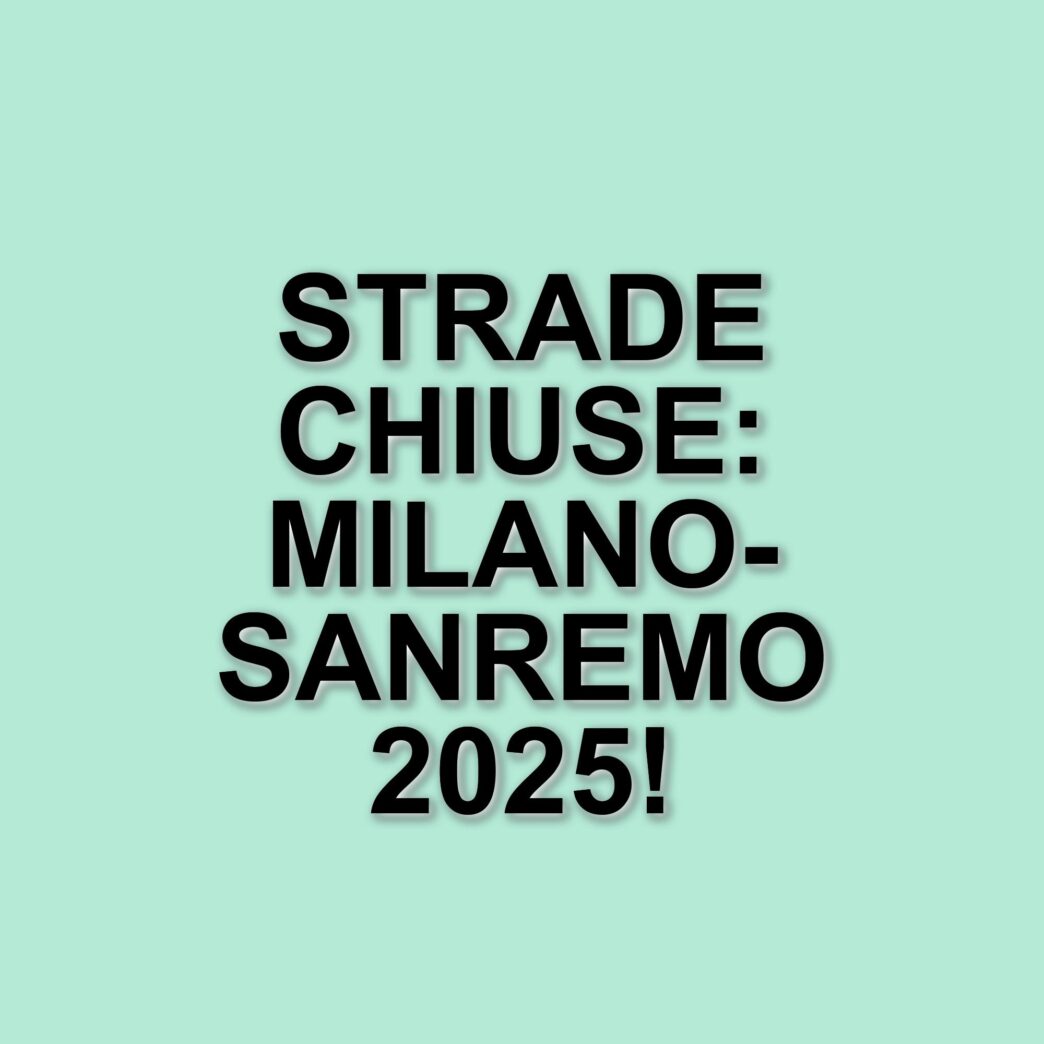 Milano-Sanremo 2025: percorso e strade chiuse in Lombardia per la celebre corsa ciclistica