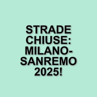 Milano-Sanremo 2025: percorso e strade chiuse in Lombardia per la celebre corsa ciclistica