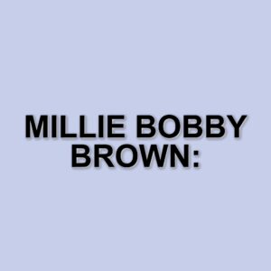 Millie Bobby Brown: la star di Stranger Things e il suo amore per gli animali
