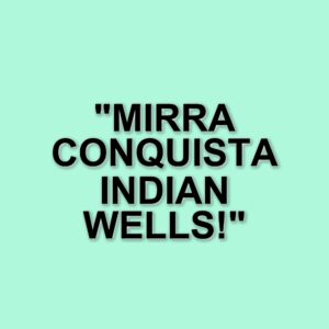 Mirra Andreeva trionfa a Indian Wells e diventa la nuova numero sei del mondo