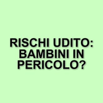 I pericoli per l'udito dei bambini: esperto avverte su giocattoli rumorosi e inquinamento acustico