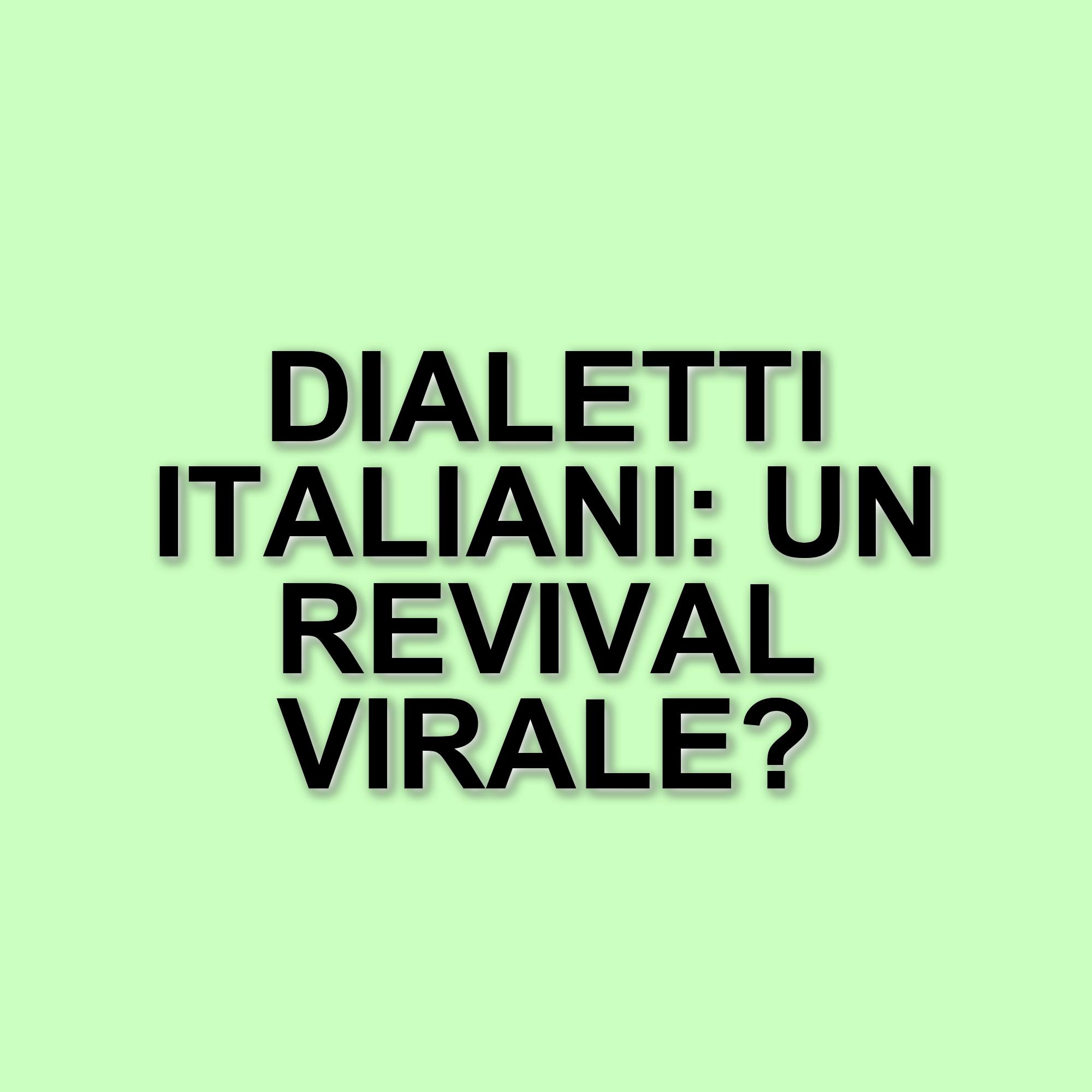 I dialetti italiani: un fenomeno in crescita tra social e cultura giovanile