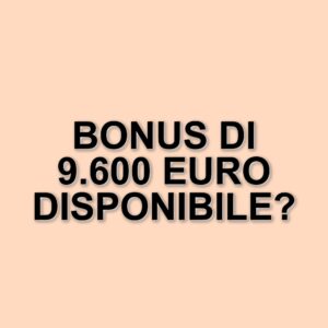 Bonus per genitori separati 2025: fino a 9.600 euro per chi non ha ricevuto l’assegno di mantenimento
