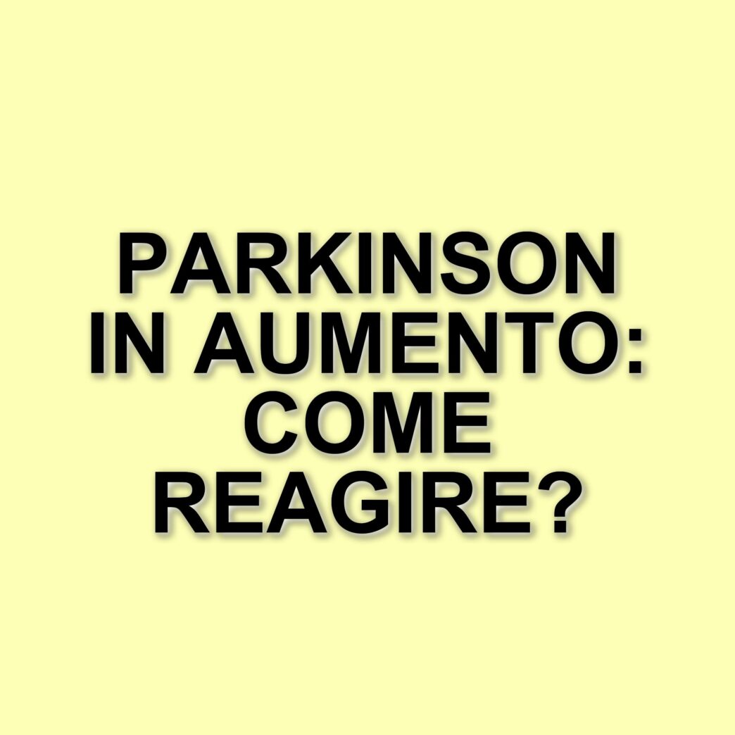 Aumento dei casi di morbo di Parkinson: un allerta per la salute pubblica globale