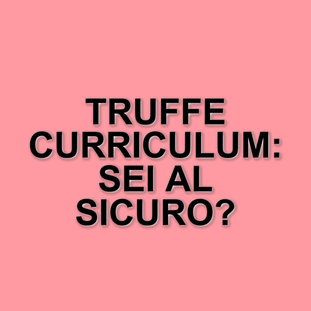 Aumento delle truffe telefoniche in Italia nel 2025: attenzione alla truffa del curriculum