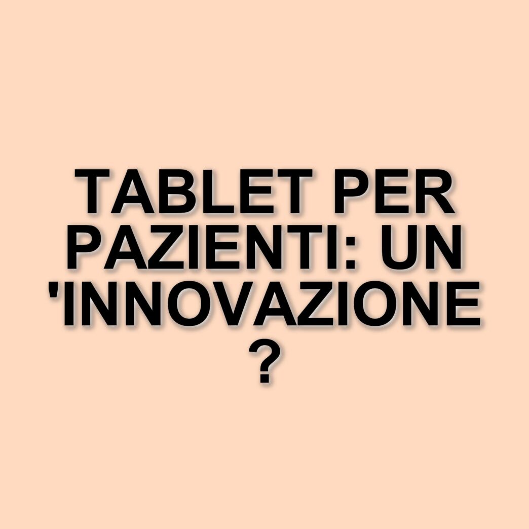 Nuovi tablet al Policlinico Campus Bio-Medico: un aiuto per i pazienti oncologici
