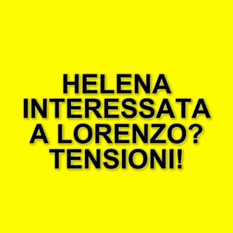 Gossip dal Grande Fratello: Chiara svela a Lorenzo i sentimenti di Helena nei suoi confronti
