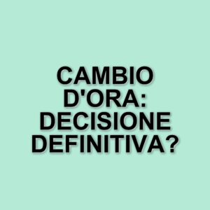L'Unione Europea accantona la proposta di abolire il cambio dell'ora: cosa significa per i cittadini