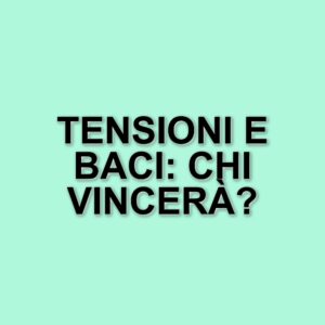 Uomini e Donne: tensioni e colpi di scena nella puntata del 24 marzo 2025
