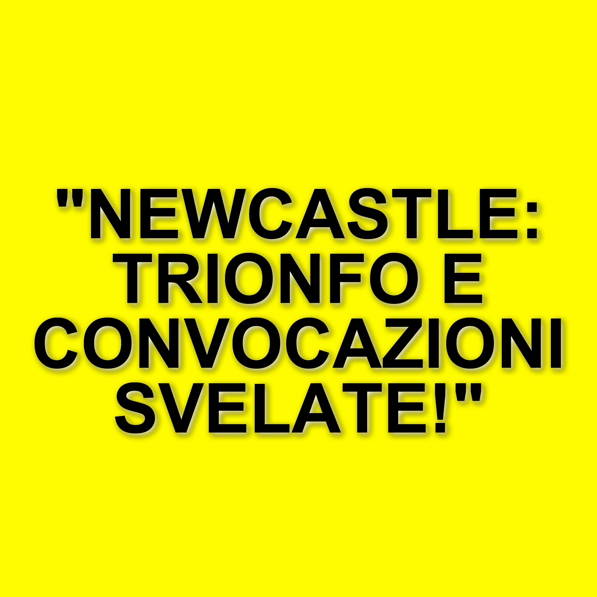 Newcastle trionfa nella Carabao Cup: il podcast analizza la finale e le convocazioni dell'Inghilterra
