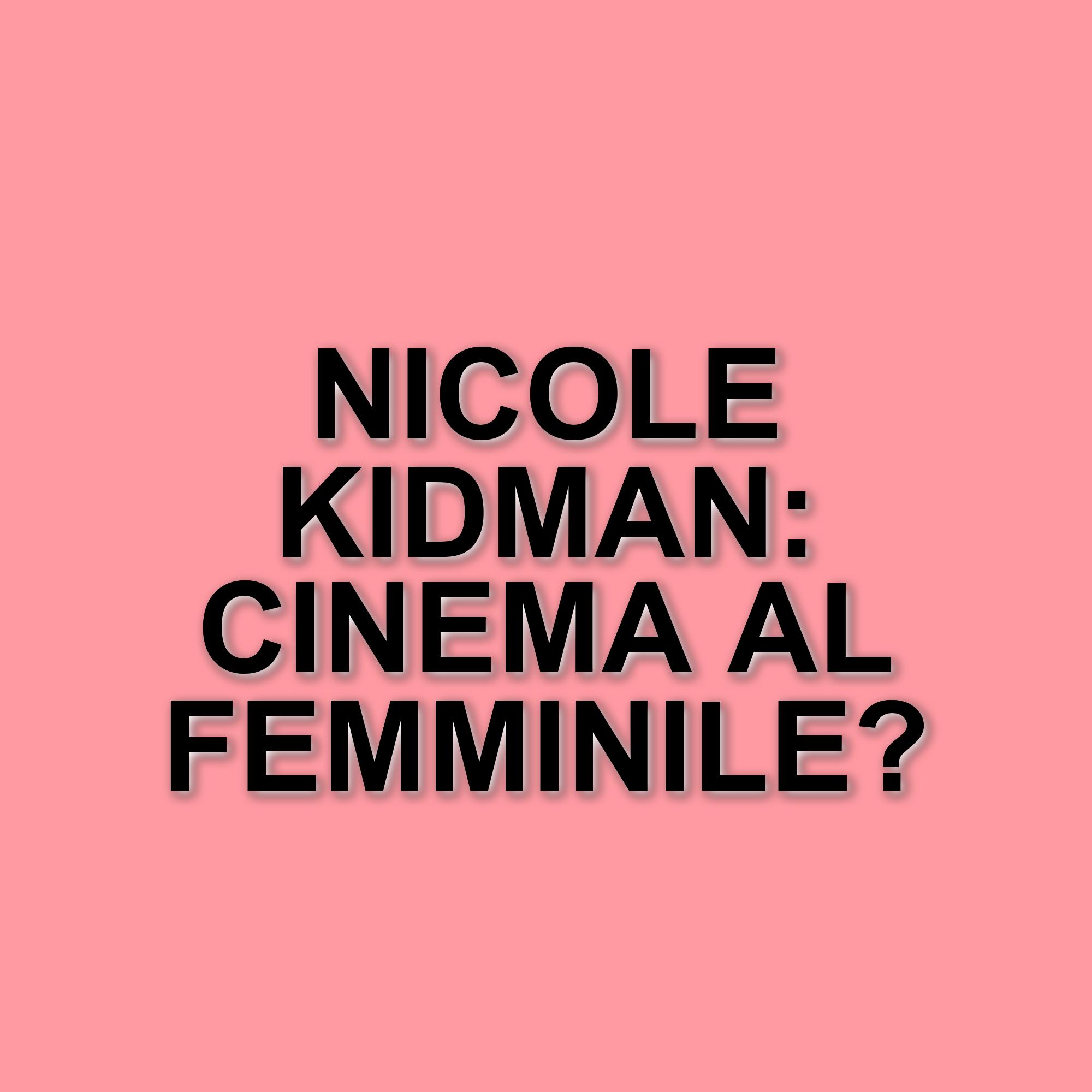 Nicole Kidman: il thriller "Holland" e il suo impegno per le registe donne