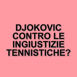Novak Djokovic denuncia le disuguaglianze nel tennis: "Il montepremi deve aumentare"