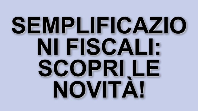Novità fiscali dal 2025: semplificazioni per imposte e tributi in Italia