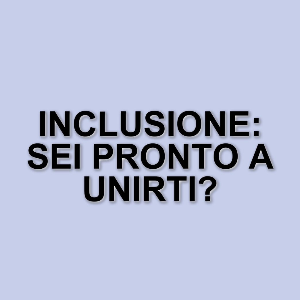 Nuova campagna di CoorDown: un appello all'inclusione per le persone con disabilità