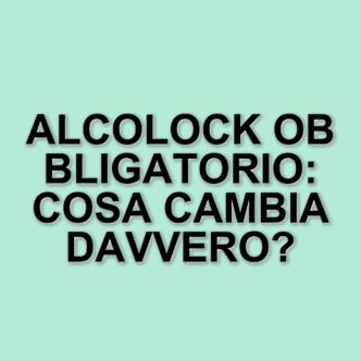 Nuove norme per l'alcolock: il dispositivo anti-ebbrezza diventa obbligatorio in Italia