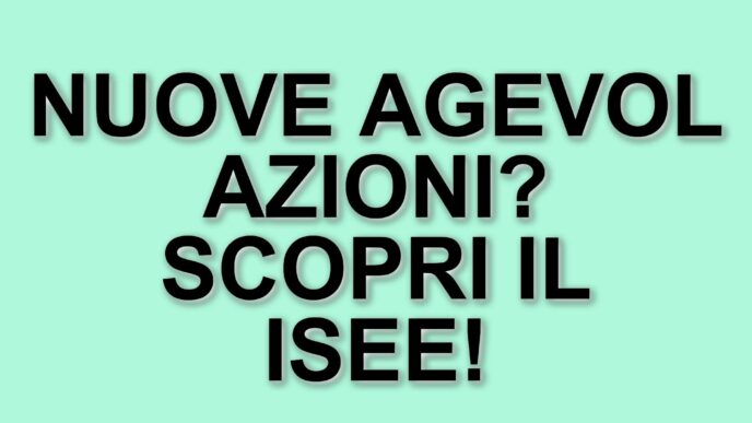 Nuove regole fiscali: il nuovo ISEE 2025 e le agevolazioni disponibili