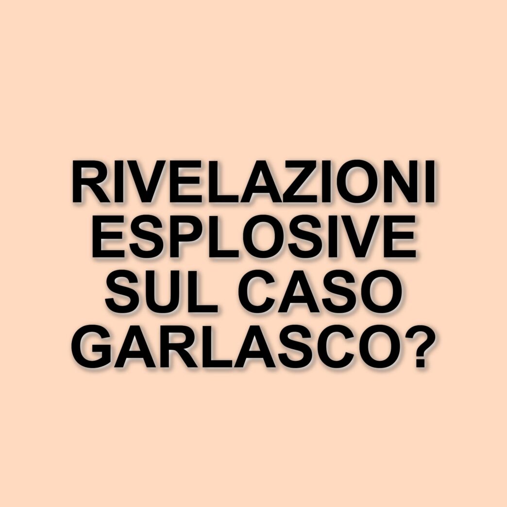 Nuove rivelazioni sul caso di Garlasco: il dibattito tra avvocati e esperti si intensifica