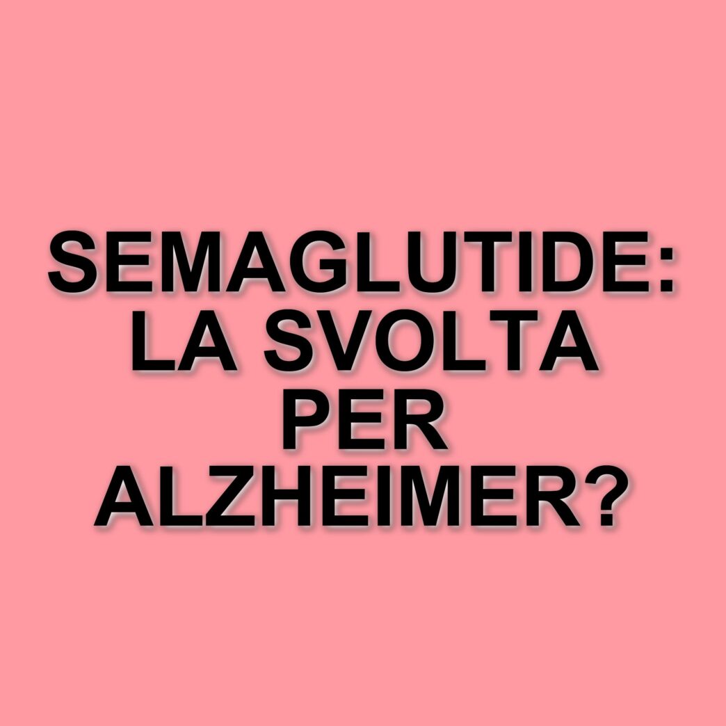Nuove scoperte sulla semaglutide: un farmaco promettente contro l'Alzheimer e l'obesità