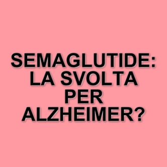 Nuove scoperte sulla semaglutide: un farmaco promettente contro l'Alzheimer e l'obesità