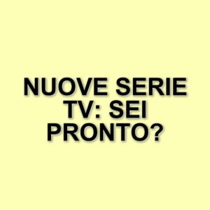 Novità dal mondo delle serie TV: cast stellari e trailer attesi