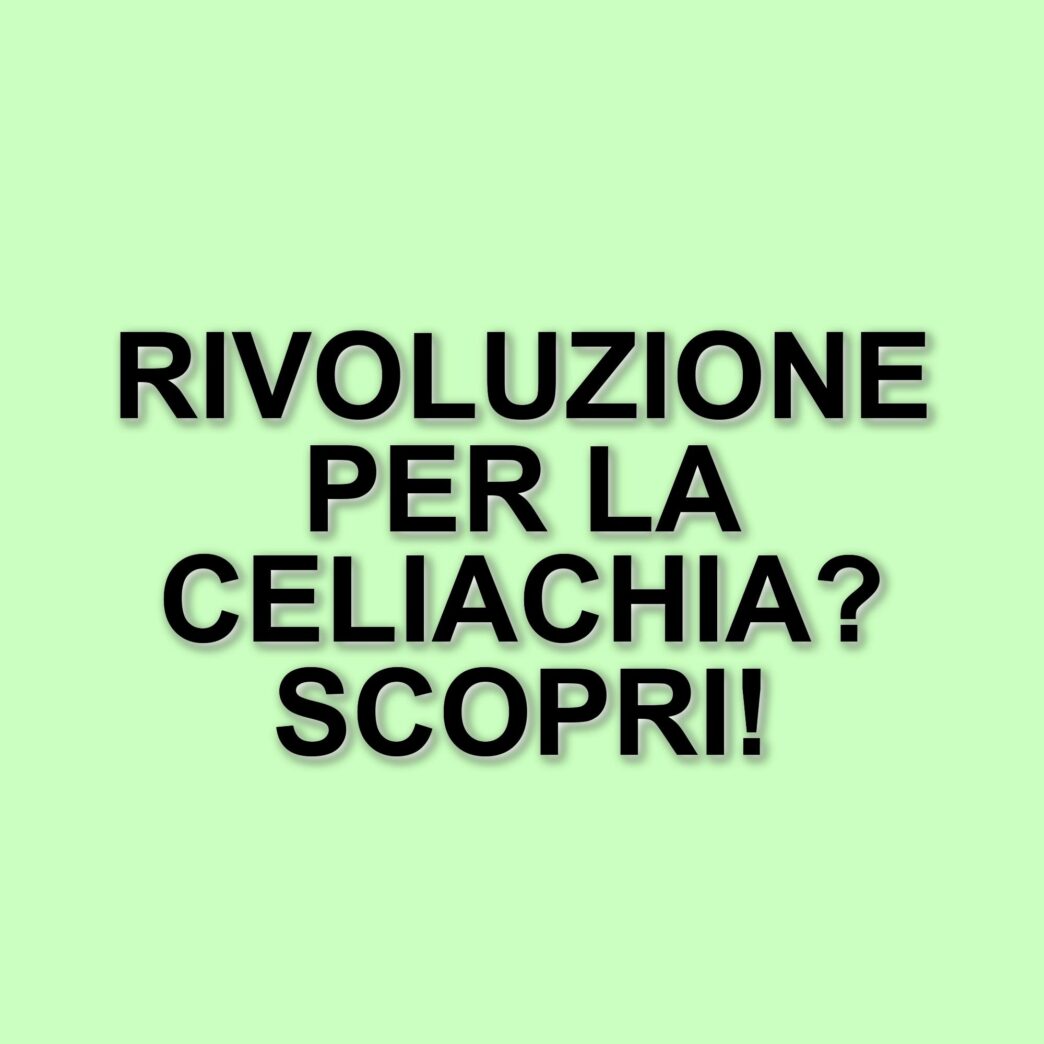Nuove speranze per la celiachia: la terapia cellulare che potrebbe rivoluzionare il trattamento