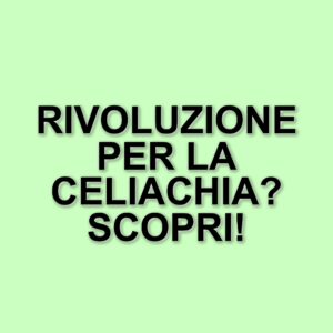 Nuove speranze per la celiachia: la terapia cellulare che potrebbe rivoluzionare il trattamento