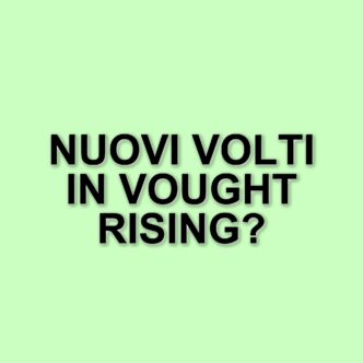 Nuovi ingressi nel cast di Vought Rising: Elizabeth Posey e Will Hochman si uniscono al prequel di The Boys