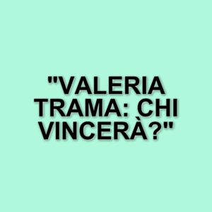 Nuovi intrighi e colpi di scena a un posto al sole: Valeria trama contro Manuela