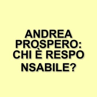 Nuovi sviluppi nel caso di Andrea Prospero: indagini su istigazione e responsabilità