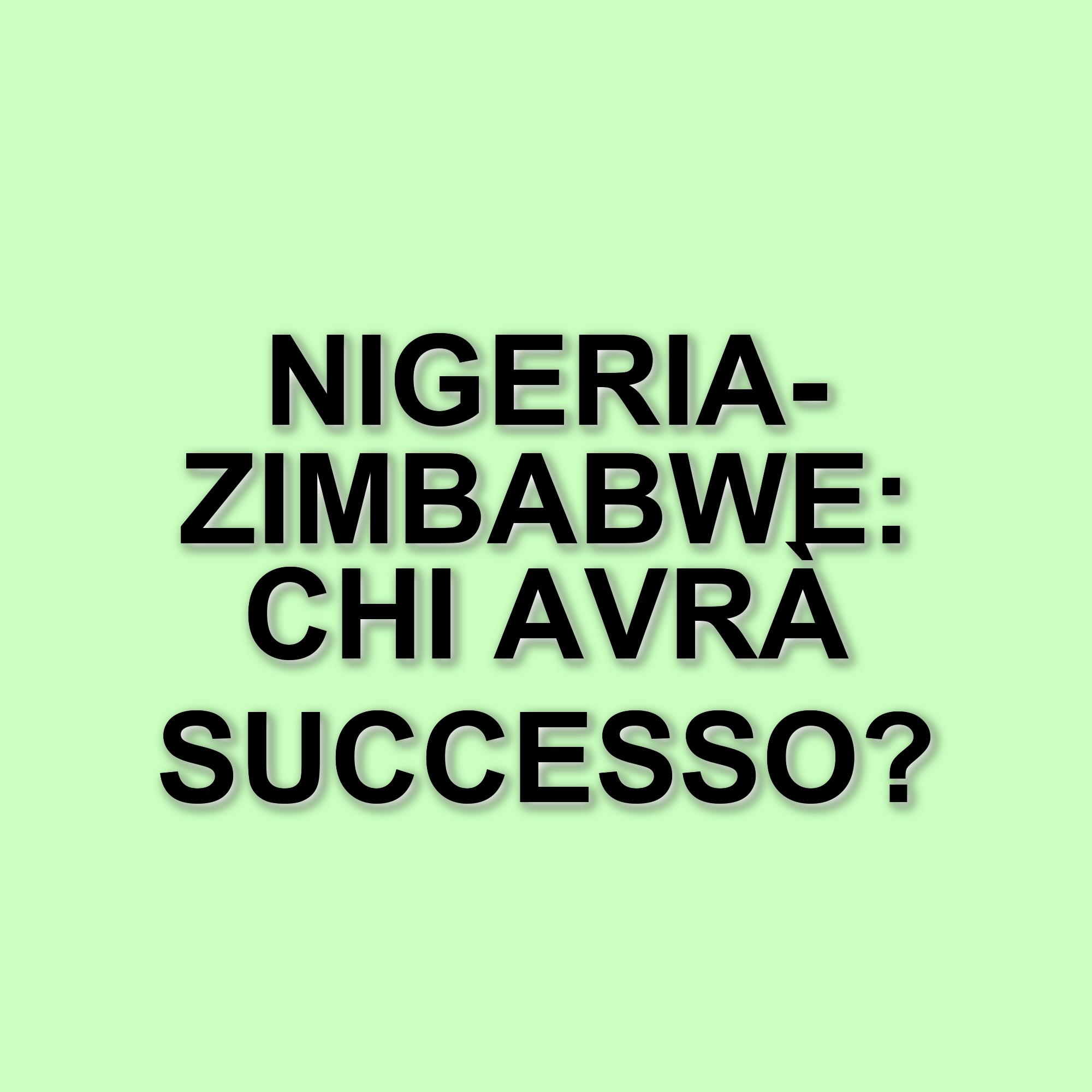 Nigeria e Zimbabwe: sfida cruciale per la qualificazione al Mondiale 2026
