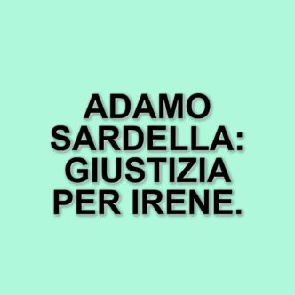 Omicidio a Mesagne: rinviato a giudizio Adamo Sardella per la morte di Irene Margherito