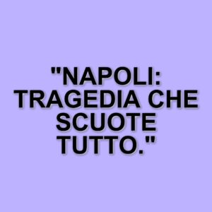 Omicidio di Emanuele Durante: una tragedia che riaccende il dibattito sulla cura dei minori a Napoli