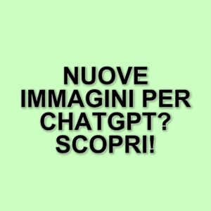 OpenAI lancia una nuova funzione di generazione di immagini con ChatGPT: ecco cosa c'è da sapere