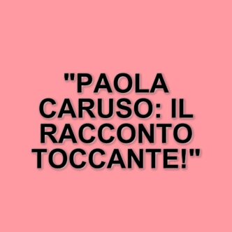 Paola Caruso racconta il difficile intervento del figlio Michele a "Verissimo"