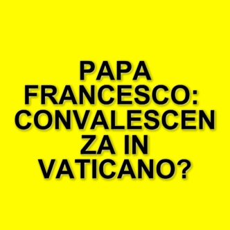 Dimissioni di Papa Francesco: il ritorno in Vaticano dopo 37 giorni di ricovero