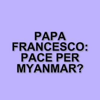 Papa Francesco: La guarigione e la preghiera per il Myanmar nella quarta domenica di quaresima