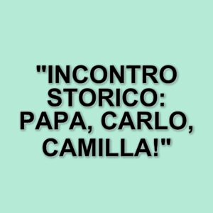 Papa Francesco pronto a incontrare re Carlo e la regina Camilla durante la visita in Italia