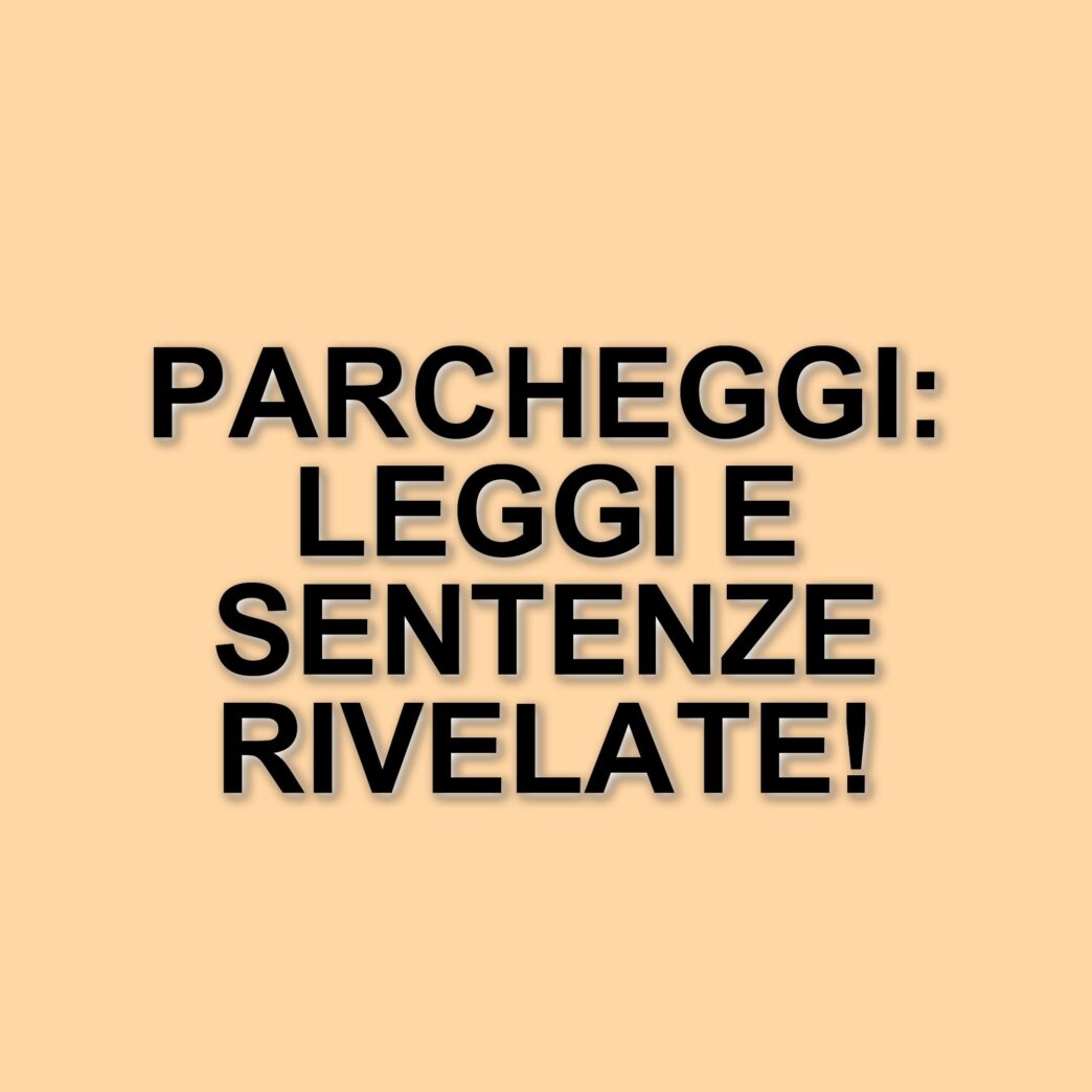Parcheggi e occupazione abusiva: cosa dice la legge e le sentenze della Cassazione