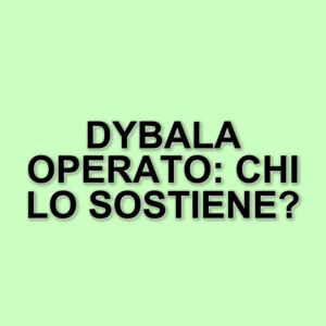 Paulo Dybala pronto per l'intervento: il supporto del fratello dell'attaccante della Fiorentina