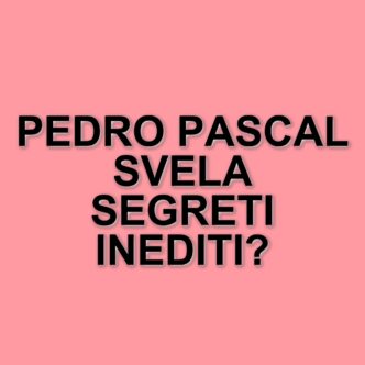 Pedro Pascal svela dettagli divertenti su Reed Richards in "I Fantastici 4: Gli Inizi"