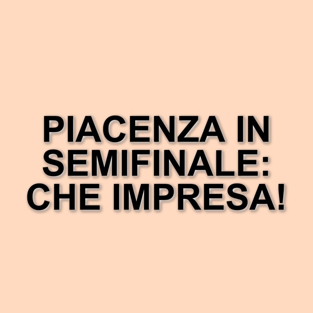 Piacenza conquista la semifinale scudetto: Verona battuta 3-0 nei playoff